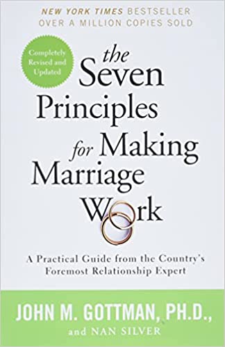 The Seven Principles for Making Marriage Work: A Practical Guide from the Country's Foremost Relationship Expert - Epub + Converted Pdf